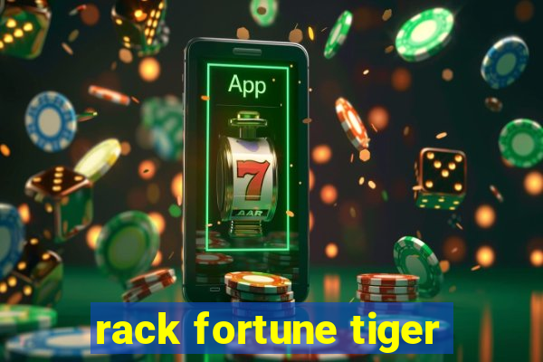 rack fortune tiger